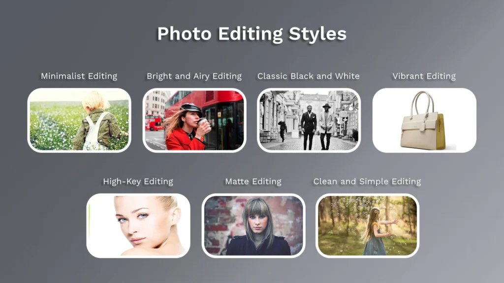 Different Photo Editing Styles