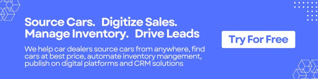 Source Cars, Digitize Sales, Manage Inventory, Drive Leads