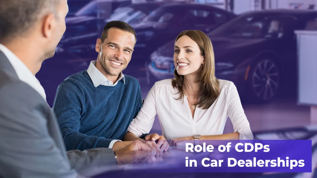 The Role of CDPs in Car Dealerships 