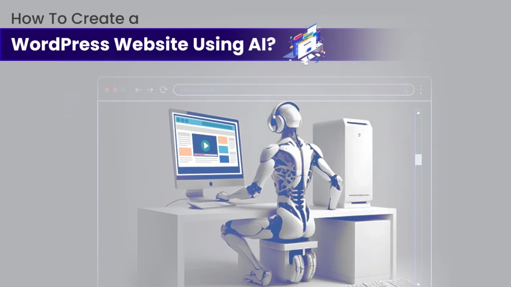 How To Create a WordPress Website Using AI?