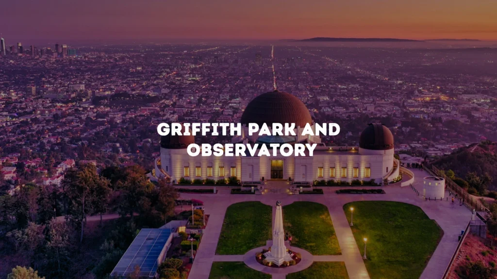 Griffith Park and Observatory