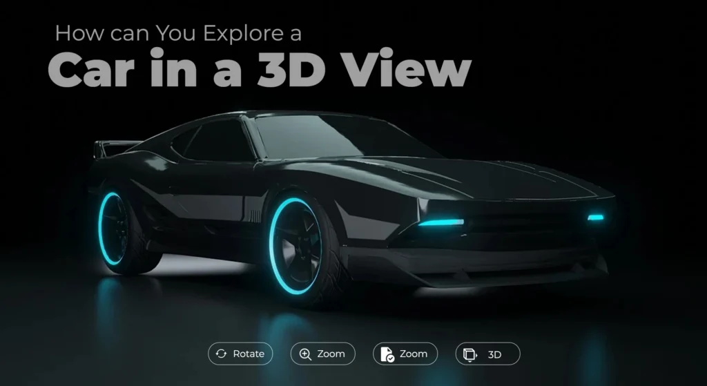 How can You Explore a Car in a 3D View?
