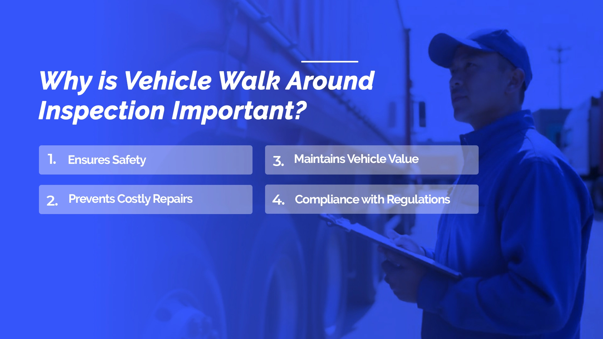 Why is Vehicle Walk Around Inspection Important?